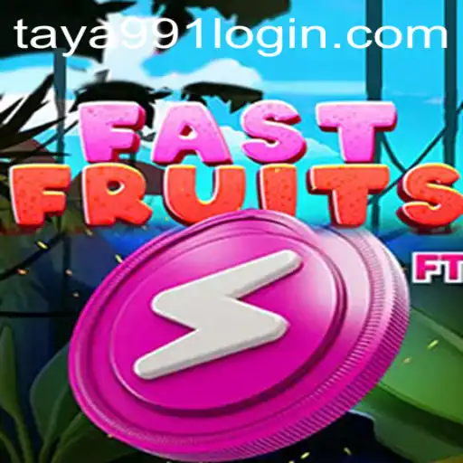Exploring FastFruits: An Engaging Adventure with Taya991 Login