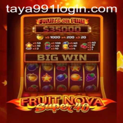 Exploring the Exciting World of FruitNovaSuper40 and Taya991 Login